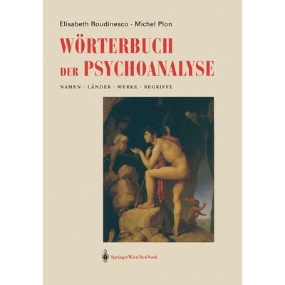 Wörterbuch der Psychoanalyse, Set von Elisabeth Roudinesco,Michel Plon, Springer Wien, 978-3-7091-7216-2