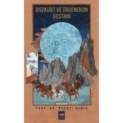 Bozkurt ve Ergenekon Destani, Taschenbuch von Necati Demir, Ötüken Nesriyat