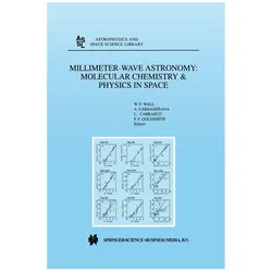 Millimeter-Wave Astronomy: Molecular Chemistry & Physics in Space, Fachbücher von P. F. Goldsmith, W. F. Wall, A. Carramiñana, L. Carrasco