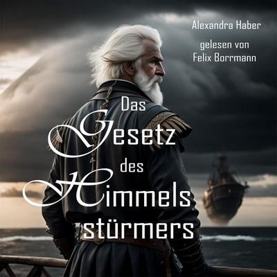 Das Gesetz des Himmelsstürmers - Alexandra Haber, Audio, 4066004585970