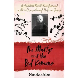 The Martyr and the Red Kimono, Sachbücher von Naoko Abe
