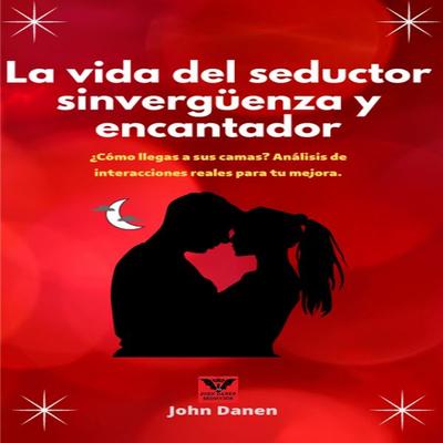La vida del seductor sinvergüenza y encantador - John Danen, Audio, 4070169096790