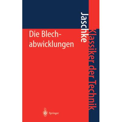 Die Blechabwicklungen, Taschenbuch von Johann Jaschke, Springer Berlin, 978-3-642-62501-5