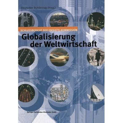 Globalisierung der Weltwirtschaft, Taschenbuch von Deutscher Bundestag, VS Verlag für Sozialwissenschaften, 978-3-663-10181-9