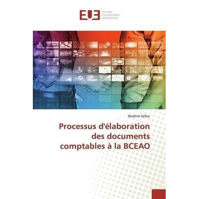 Sefou, I: Processus d'élaboration des documents comptables à, Taschenbuch von Ibrahim Sefou, Editions universitaires europeennes EUE,