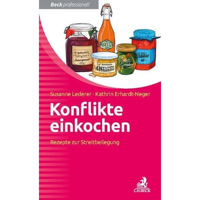 Konflikte einkochen, Taschenbuch von Susanne Lederer,Kathrin Erhardt-Neger, C.H. Beck, 978-3-406-70185-6