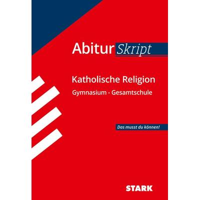 STARK AbiturSkript - Katholische Religion, Taschenbuch von Sonja Wunderlich, Stark Verlag GmbH, 978-3-8490-3227-2