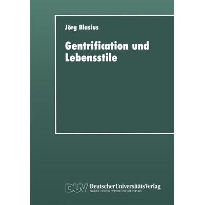 Gentrification und Lebensstile, Taschenbuch von Jörg Blasius, Deutscher Universitätsverlag, 978-3-8244-4125-9