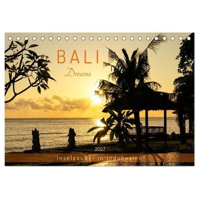 Bali Dreams - Inselzauber in Indonesien (Tischkalender 2027 DIN A5 quer), CALVENDO Monatskalender