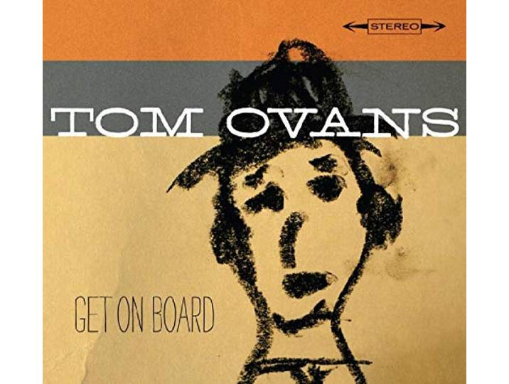 Tom Ovans - Get On Board