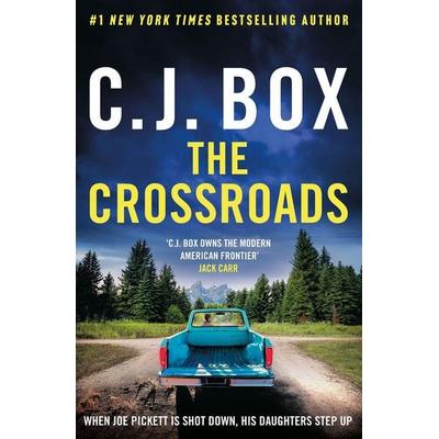 The Crossroads, Taschenbuch von C. J. Box, Bloomsbury Publishing, 978-1-03-591884-3