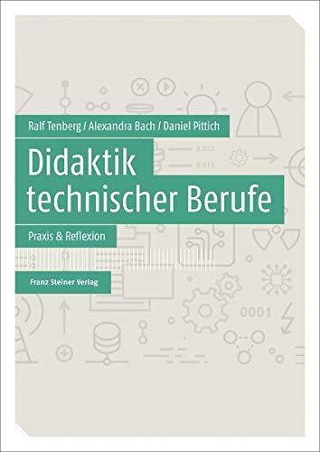 Ralf Tenberg - Didaktik technischer Berufe: Band 2 – Praxis & Reflexion - Preis vom 15.10.2026 23:06:25 h