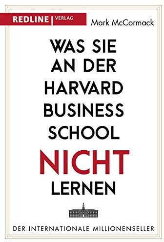 Mark Mc Cormack - Was Sie an der Harvard Business School nicht lernen - Preis vom 11.10.2026 03:10:56 h