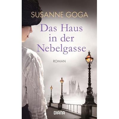 Das Haus in der Nebelgasse, Taschenbuch von Susanne Goga, Diana