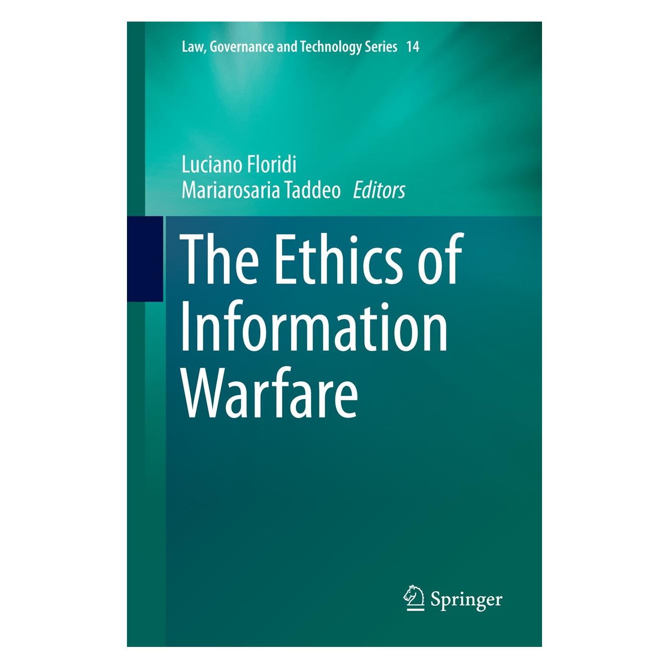 Springer The Ethics of Informational Warfare (Englisch, Hardcover, Luciano Floridi, Mariarosaria Taddeo) (9783319041346)