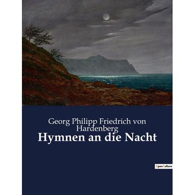 Hymnen an die Nacht, Taschenbuch von Georg Philipp Friedrich Hardenberg, Culturea, 978-2-38508-557-5
