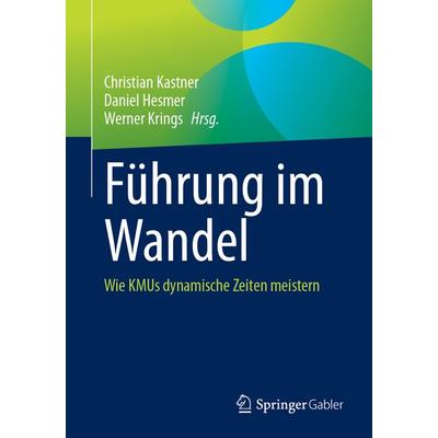 Führung im Wandel, Taschenbuch von , Springer Fachmedien Wiesbaden GmbH, 978-3-658-47644-1