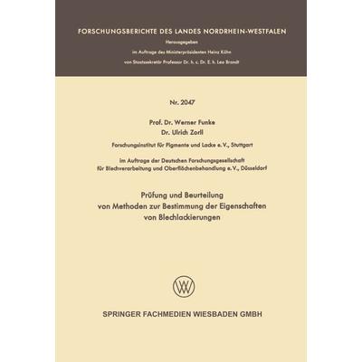 Prüfung und Beurteilung von Methoden zur Bestimmung der Eigenschaften von Blechlackierungen, Taschenbuch von Werner Funke, VS Verlag für
