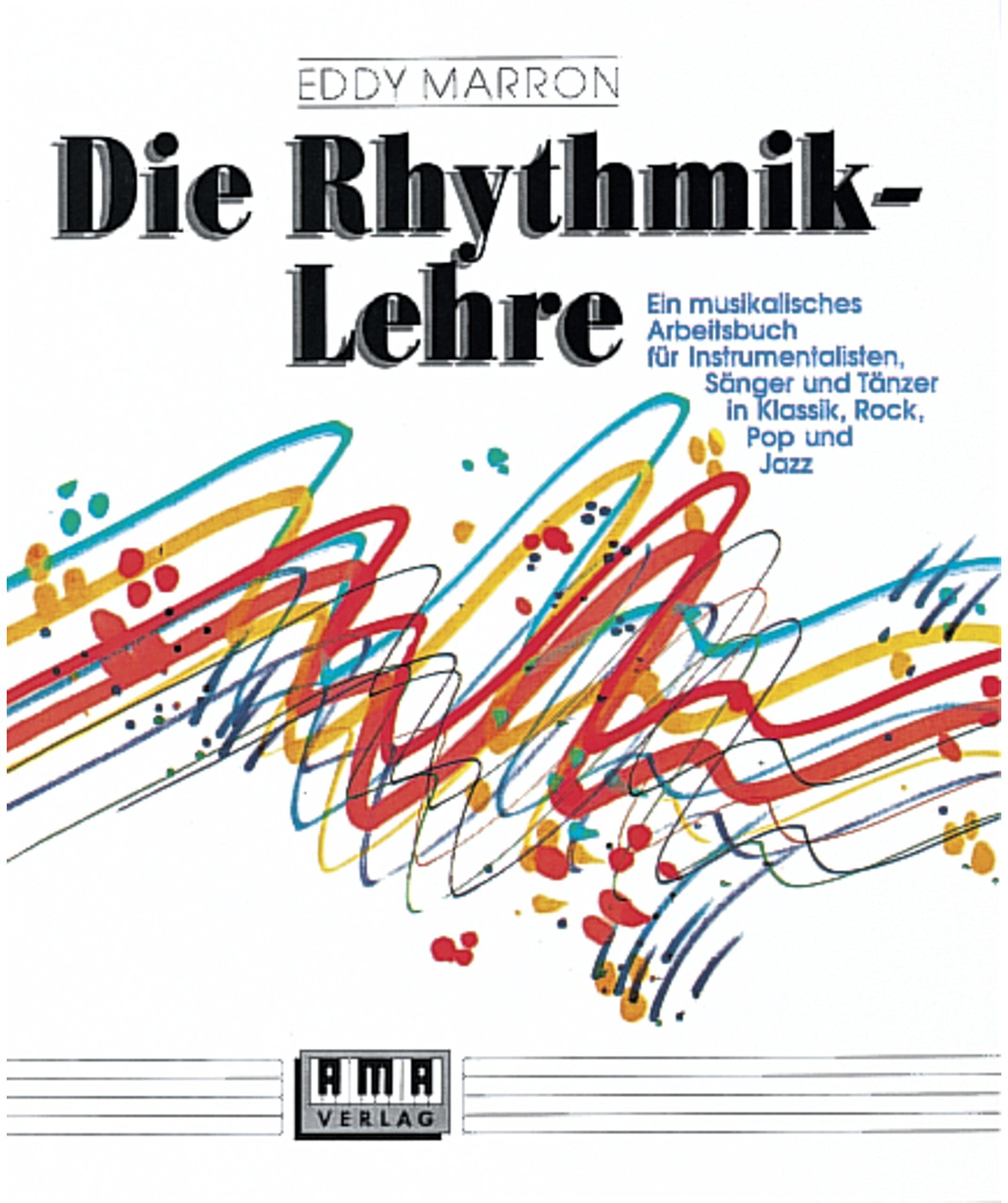 Eddy Marron - Die Rhythmik-Lehre: Ein musikalisches Arbeitsbuch: Ein musikalisches Arbeitsbuch für Instrumentalisten, Sänger und Tänzer in Klassik, Rock, Pop und Jazz - Preis vom 17.10.2026 19:25:27 h
