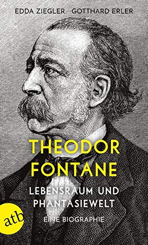 Edda Ziegler - Theodor Fontane. Lebensraum und Phantasiewelt: Eine Biographie - Preis vom 09.10.2026 07:28:09 h