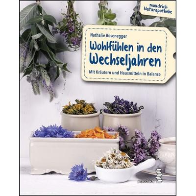 Wohlfühlen in den Wechseljahren, Taschenbuch von Nathalie Rosenegger, Facultas / maudrich, 978-3-99002-137-8