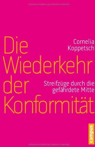 Cornelia Koppetsch - Die Wiederkehr der Konformität: Streifzüge durch die gefährdete Mitte - Preis vom 30.09.2026 09:01:18 h