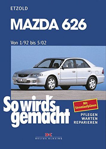 Rüdiger Etzold - Mazda 626 1/92 bis 5/02: So wird's gemacht - Band 119 - Preis vom 09.10.2026 07:28:09 h