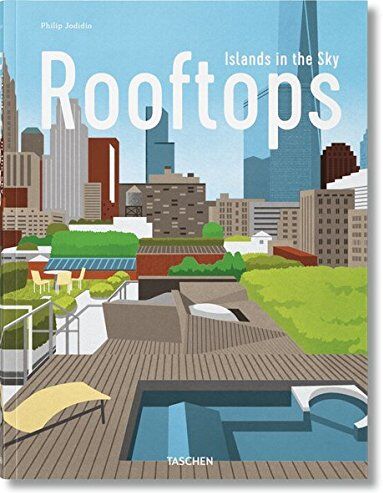 Philip Jodidio - Rooftops : islands in the sky. Rooftops : dachgärten. Rooftops : jardins sur toiture - Preis vom 07.10.2026 11:45:10 h