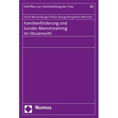 Familienförderung und Gender Mainstreaming im Steuerrecht, Taschenbuch von Ulrich Mückenberger,Ulrike Spangenberg,Karin Warncke, Nomos,
