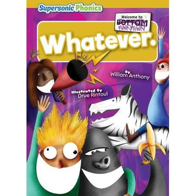 Whatever., Taschenbuch von William Anthony, Bearport Publishing by Flutterbee