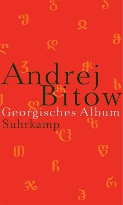 Andrej Bitow - Georgisches Album: Auf der Suche nach der Heimat - Preis vom 04.10.2026 03:51:26 h