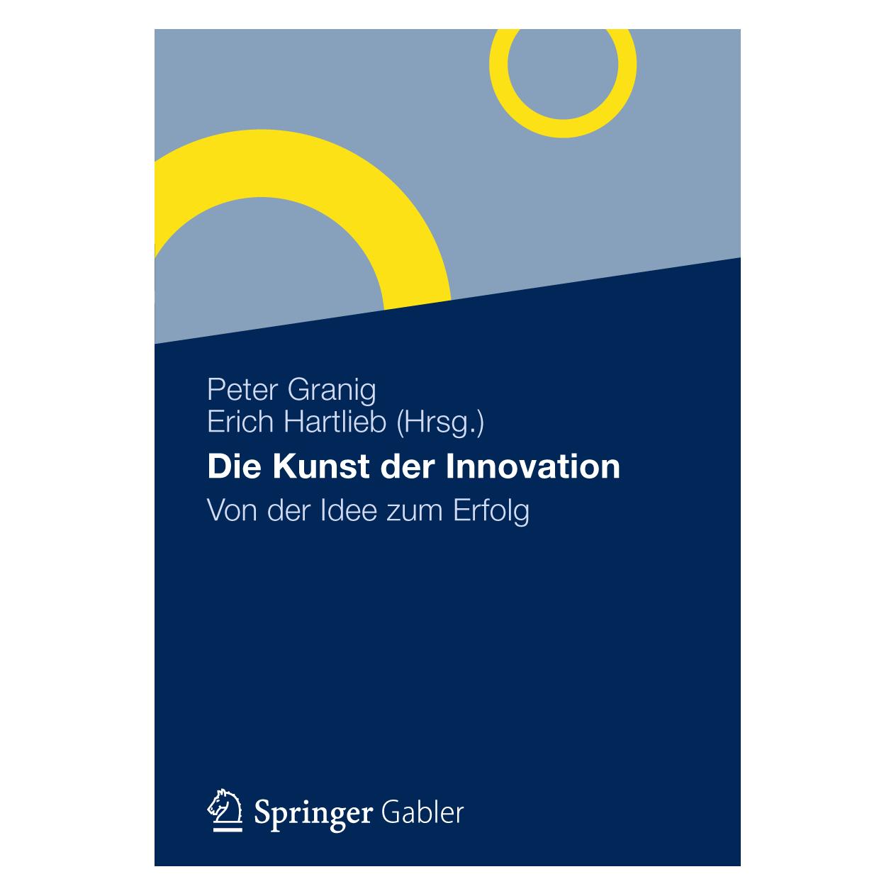 Springer Die Kunst der Innovation (Deutsch, Softcover, Erich Hartlieb, Peter Granig) (38998999)
