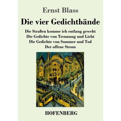 Die vier Gedichtbände, Taschenbuch von Ernst Blass, Henricus - Edition Deutsche Klassik, 978-3-7437-4336-6