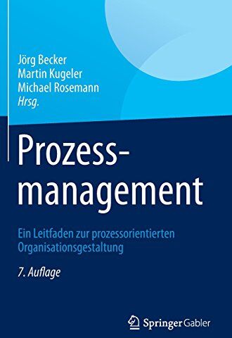 Jörg Becker - Prozessmanagement: Ein Leitfaden zur prozessorientierten Organisationsgestaltung - Preis vom 09.10.2026 07:28:09 h