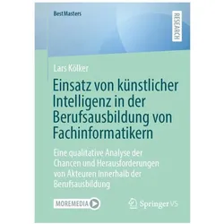 Einsatz von künstlicher Intelligenz in der Berufsausbildung von Fachinformatikern, Fachbücher von Lars Kölker