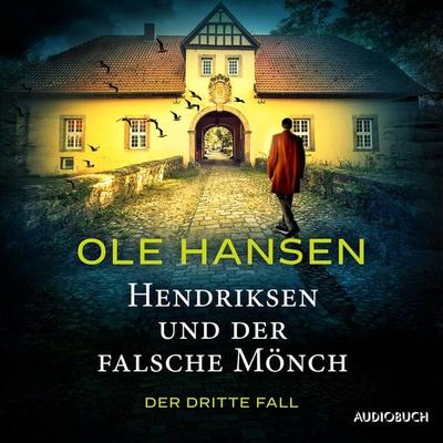 Hendriksen und der falsche Mönch: Der dritte Fall - Ole Hansen, Audio, 9788728574362