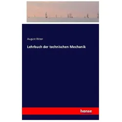 Lehrbuch der technischen Mechanik, Schulbücher von August Ritter