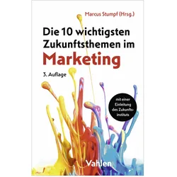 Die 10 wichtigsten Zukunftsthemen im Marketing, Fachbücher von Marcus Stumpf