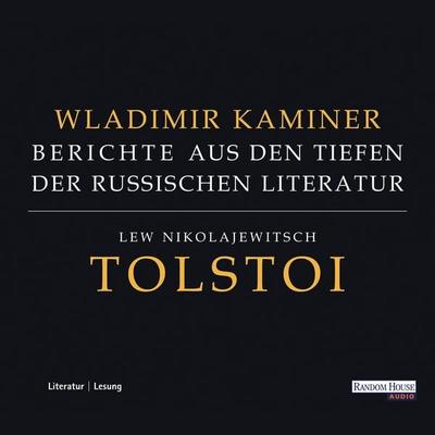 Tolstoi - Berichte aus den Tiefen der russischen Literatur - Wladimir Kaminer, Audio, 9783837175066
