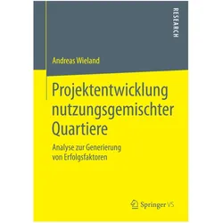 Projektentwicklung nutzungsgemischter Quartiere, Fachbücher von Andreas Wieland