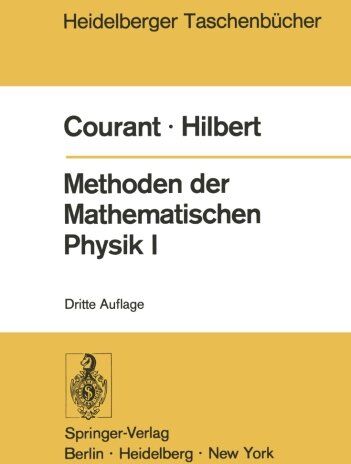 Richard Courant - Methoden der Mathematischen Physik I (Heidelberger Taschenbücher, Bd.30) - Preis vom 10.10.2026 11:48:34 h
