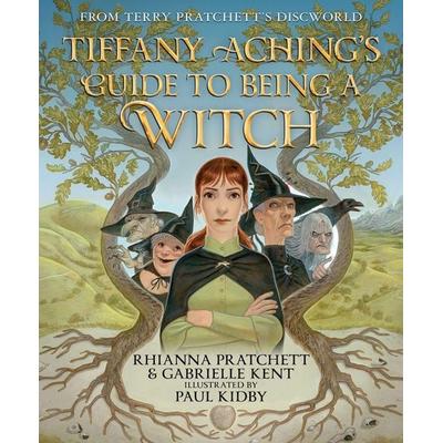Tiffany Aching's Guide to Being a Witch, Gebundene Ausgabe von Rhianna Pratchett,Gabrielle Kent, Harper Collins (US), 978-0-06-339990-7