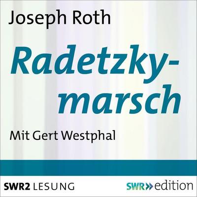 Radetzkymarsch - Joseph Roth, Audio, 4056198000410