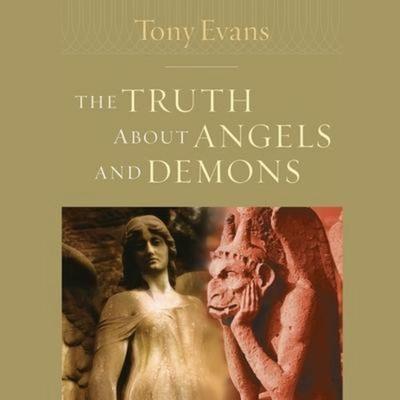 Truth about Angels and Demons - Tony Evans, CD, 9798200493876