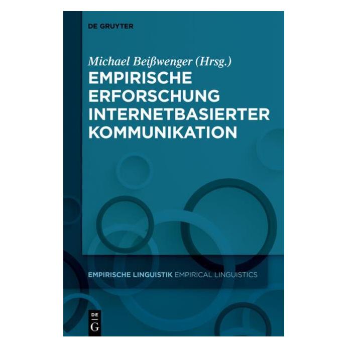 De Gruyter Empirische Erforschung internetbasierter Kommunikation (Deutsch, 2017) (39006149)