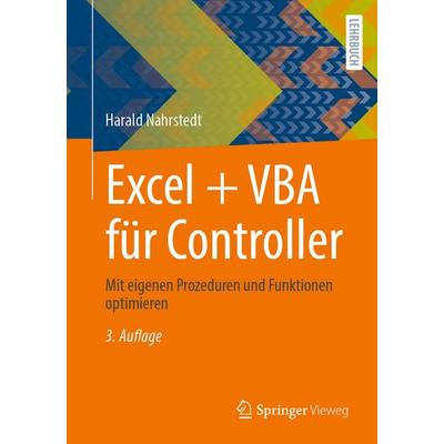 Excel + VBA für Controller, Taschenbuch von Harald Nahrstedt, Springer Fachmedien Wiesbaden GmbH, 978-3-658-48715-7