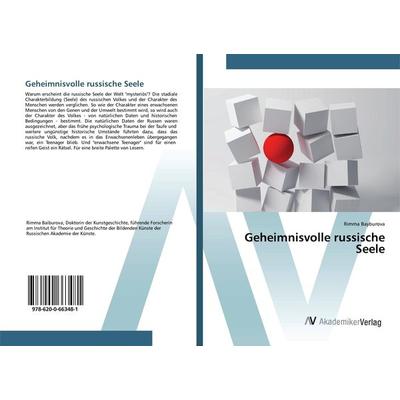 Geheimnisvolle russische Seele, Taschenbuch von Rimma Bayburova, AV Akademikerverlag, 978-620-0-66348-1