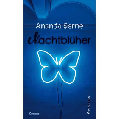 Nachtblüher, Gebundene Ausgabe von Ananda Serné, Weissbooks, 978-3-86337-212-5