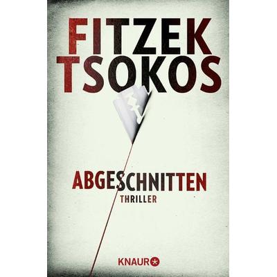 Abgeschnitten, Taschenbuch von Sebastian Fitzek,Michael Tsokos, Knaur Taschenbuch