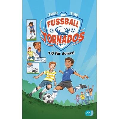 Die Fußball-Tornados - 1:0 für Jonas!, Gebundene Ausgabe von Thilo, CBJ, 978-3-570-17732-7